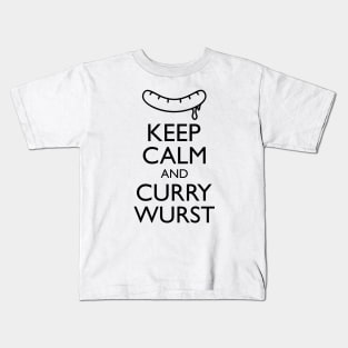 Keep calm and Curry Wurst Kids T-Shirt